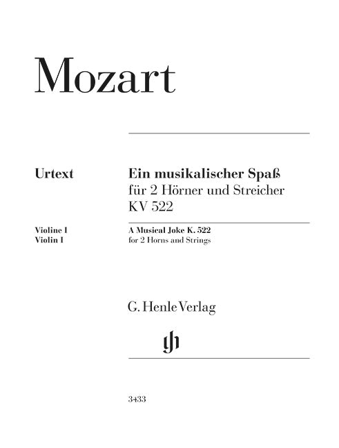Mozart, Wolfgang Amadeus – A Musical Joke K. 522 – for 2 Horns in F and Strings
