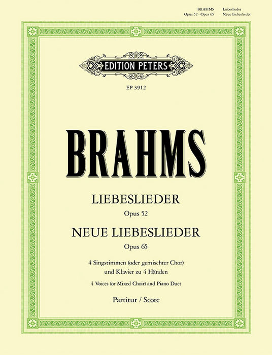 Liebeslieder Op. 52; Neue Liebeslieder Op. 65