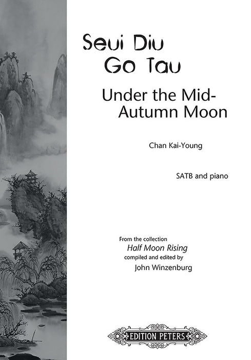Seui Diu Go Tau (Under the Mid-Autumn Moon) for SATB Choir and Piano