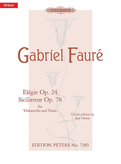 El嶲ie Op. 24 and Sicilienne Op. 78 for Cello and Piano