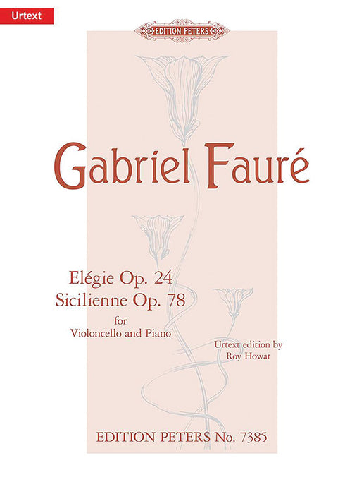 El嶲ie Op. 24 and Sicilienne Op. 78 for Cello and Piano