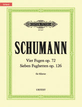 4 Fugues Op.72; 7 Fughettas Op.126