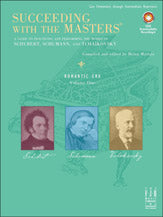 Succeeding with the Masters? Romantic Era, Volume One