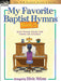 My Favorite Baptist Hymns, Book 2