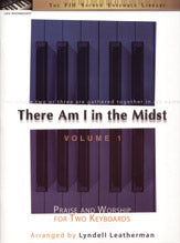 There Am I in the Midst, Volume 1