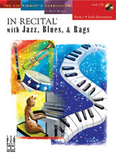 In Recital?with Jazz, Blues & Rags, Book 1