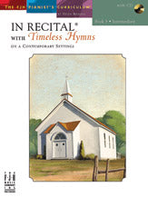 In Recital with Timeless Hymns, Book 5