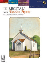 In Recital with Timeless Hymns, Book 6