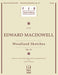 Edward MacDowell Woodland Sketches