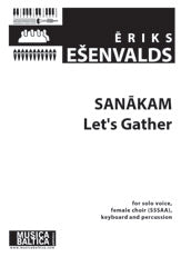 Sanakam (Let's Gather) for Solo Voice, SSSAAA Choir and Percussion