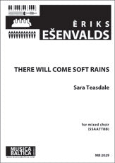 There Will Come Soft Rains for SSAATTBB Choir