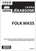 Folk Mass for SSSAAA Choir and Percussion