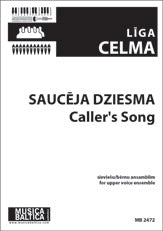 Caller's Song (Sauceja dziesma) for SA soli, SSAAA Choir