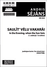 Saulit velu vakarai/In the Evening, When the Sun Sets (Mixed Choir)