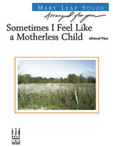 Sometimes I Feel Like a Motherless Child