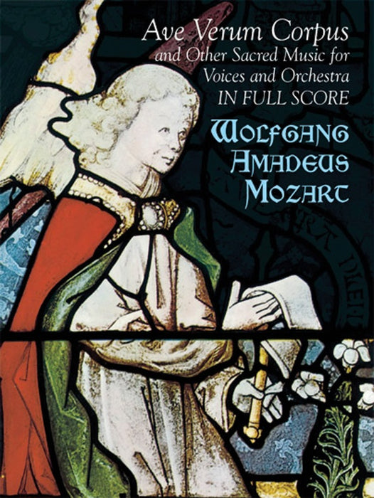Ave Verum Corpus and Other Sacred Music for Voices and Orchestra