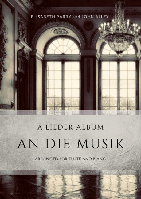 An die Musik A Lieder Album arranged for Flute and Piano