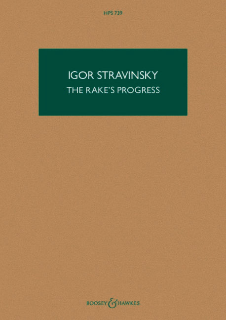 The Rake's Progress HPS 739 Opera in three acts HPS 739 Hawkes Pocket Scores