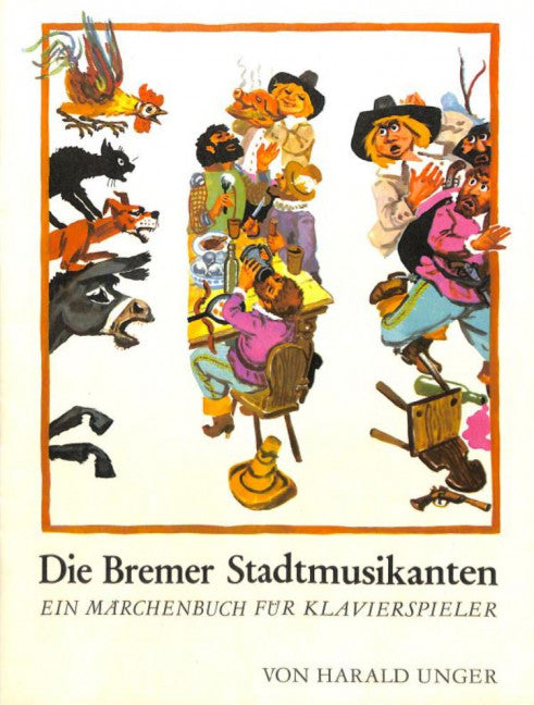 Die Bremer Stadtmusikanten Ein Märchenbuch für Klavierspieler