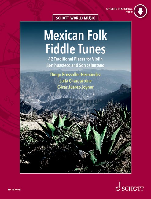 Mexican Folk Fiddle Tunes 42 Traditional Pieces Son huasteco and Son calentano Schott World Music