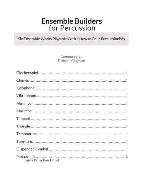 Ensemble Builders for Percussion Six Ensemble Works Playable with as Few as Four Percussionists