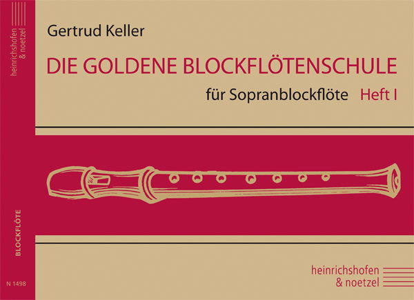 Die goldene Blockflötenschule 1 Vol. 1 für Sopranblockflöte Vol. 1