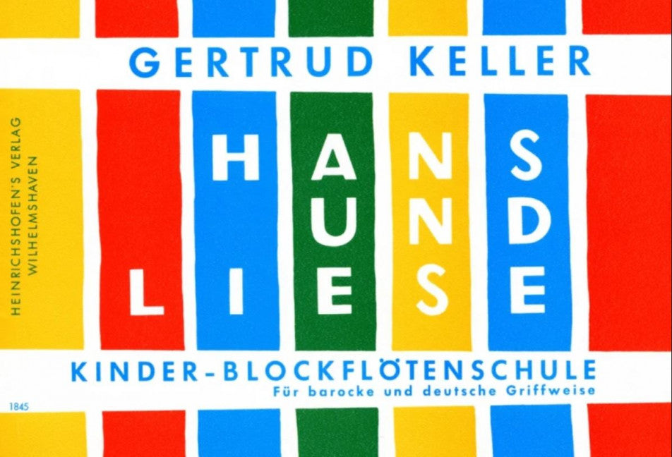 Hans und Liese Kinderblockflötenschule für barocke und deutsche Griffweise