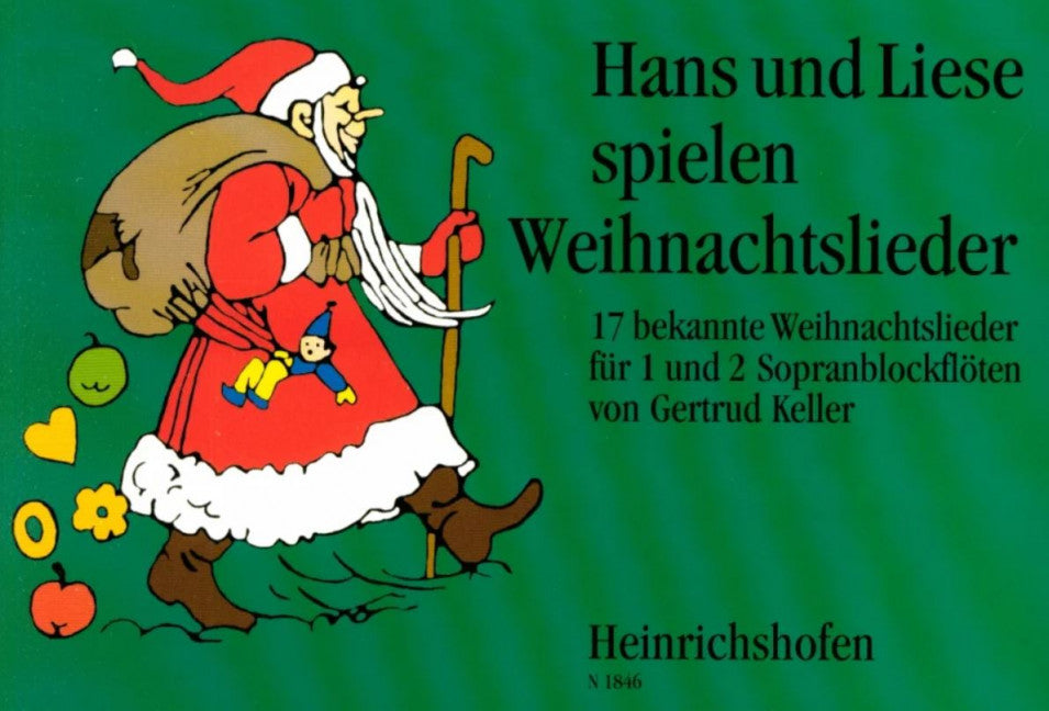 Hans und Liese spielen Weihnachtslieder 17 bekannte Weihnachtslieder für 1 und 2 Sopran-Blockflöten