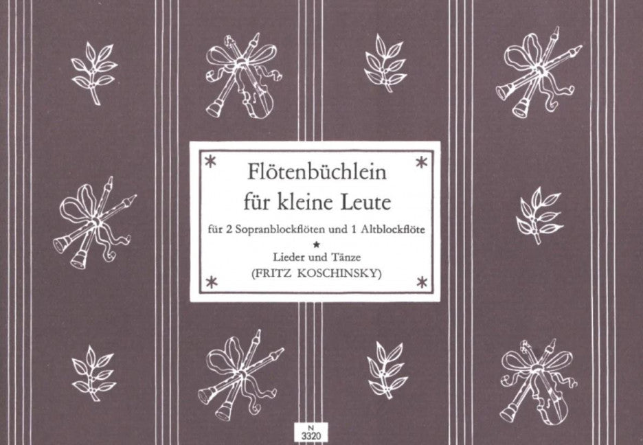 Flötenbüchlein für kleine Leute Lieder und Tänze