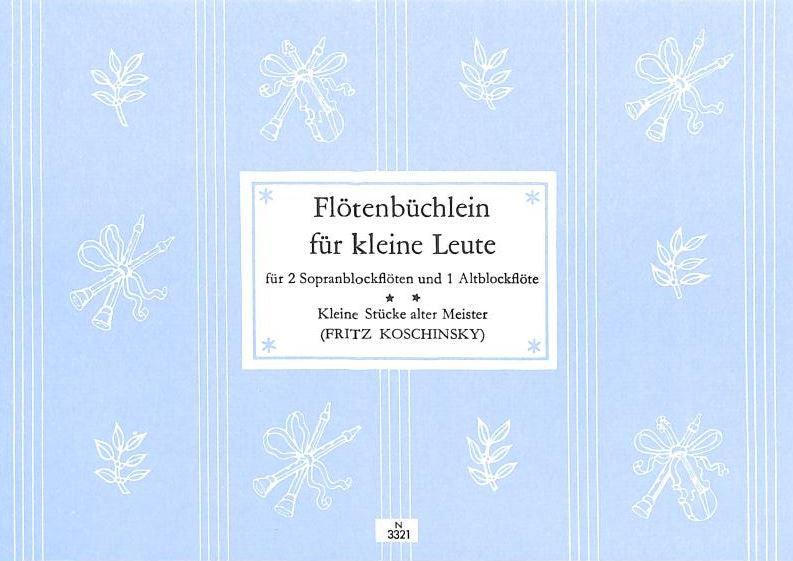 Flötenbüchlein für kleine Leute Kleine Stücke alter Meister