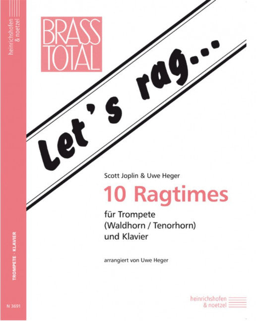 Let's rag... 10 Ragtimes für Trompete (Waldhorn/Tenorhorn) und Klavier