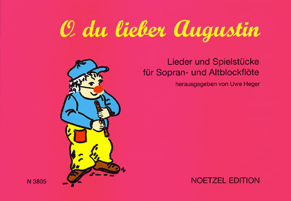 O, du lieber Augustin Lieder und Spielstücke