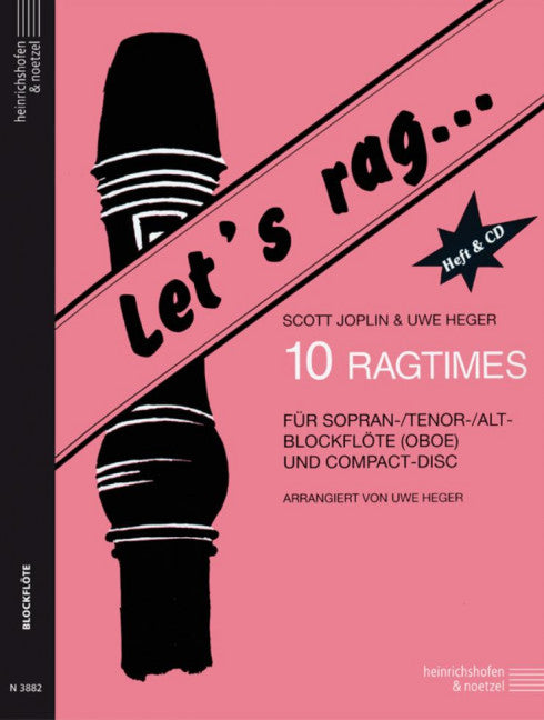 Let's rag... 10 Ragtimes für Sopran- Tenor- Alt-Blockflöte (Oboe)