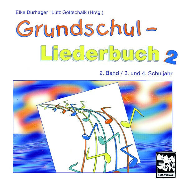 Grundschul-Liederbuch 2 3. und 4. Schuljahr