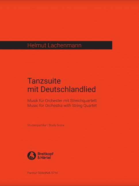 Tanzsuite mit Deutschlandlied Music for Orchestra with String Quartet