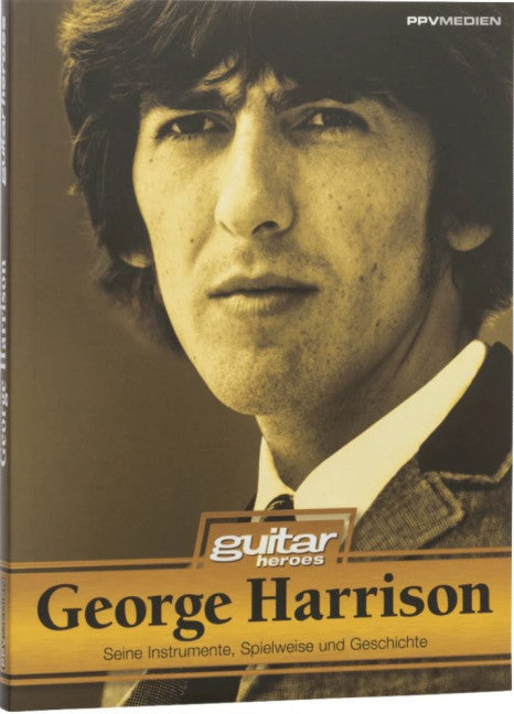 George Harrison Seine Instrumente, Spielweise und Geschichte