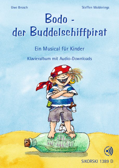Bodo - der Buddelschiffpirat Ein Musical für Kinder Klavieralbum mit Audio-Downloads
