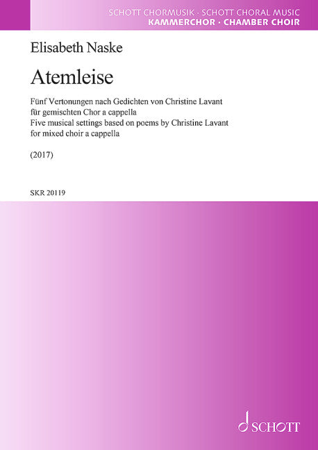 Atemleise Five musical settings based on poems by Christine Lavant for mixed choir a capella