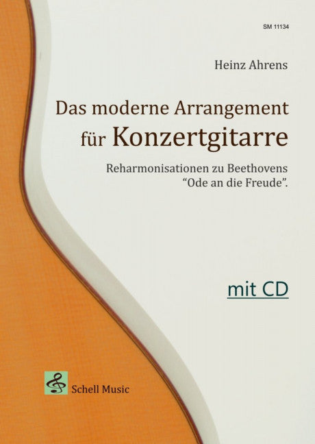 Das Moderne Arrangement für Konzertgitarre Reharmonisationen zu Beethovens "Ode an die Freude"