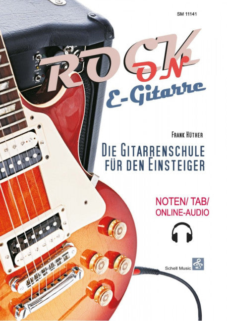 Rock-On E-Gitarre Die Gitarrenschule für den Einsteiger