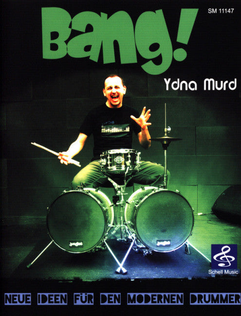Bang! Neue Ideen für den modernen Drummer