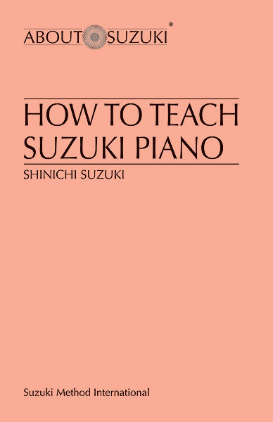 How to Teach Suzuki Piano 鋼琴 | 小雅音樂 Hsiaoya Music