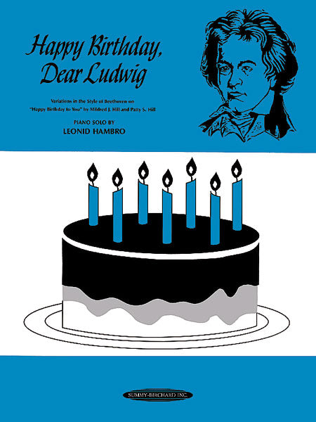 Happy Birthday, Dear Ludwig Variations in the Style of Beethoven on "Happy Birthday to You" 生日快樂歌 詠唱調 風格 生日快樂歌 | 小雅音樂 Hsiaoya Music