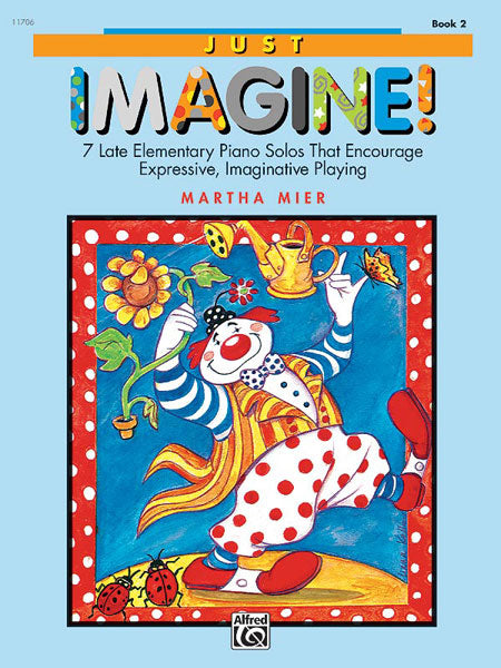 Just Imagine!, Book 2 7 Late Elementary Piano Solos That Encourage Expressive, Imaginative Playing 鋼琴 獨奏 | 小雅音樂 Hsiaoya Music