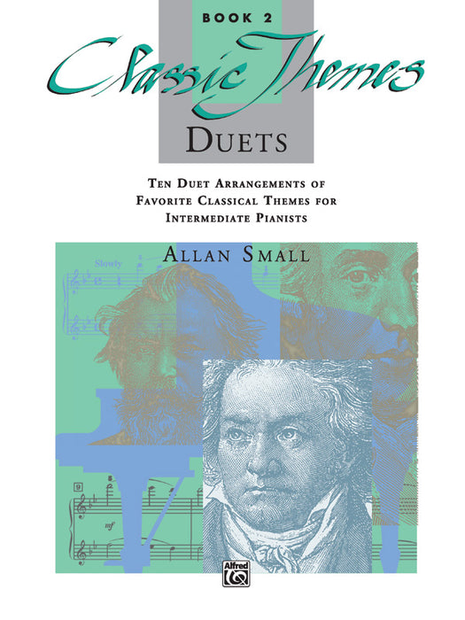 Classic Themes Duets, Book 2 Ten Duet Arrangements of Favorite Classical Themes for Intermediate Pianists 二重奏 古典 | 小雅音樂 Hsiaoya Music