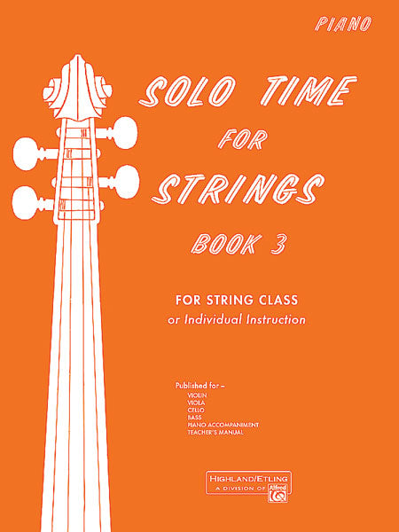 Solo Time for Strings, Book 3 For String Class or Individual Instruction 獨奏 弦樂 | 小雅音樂 Hsiaoya Music