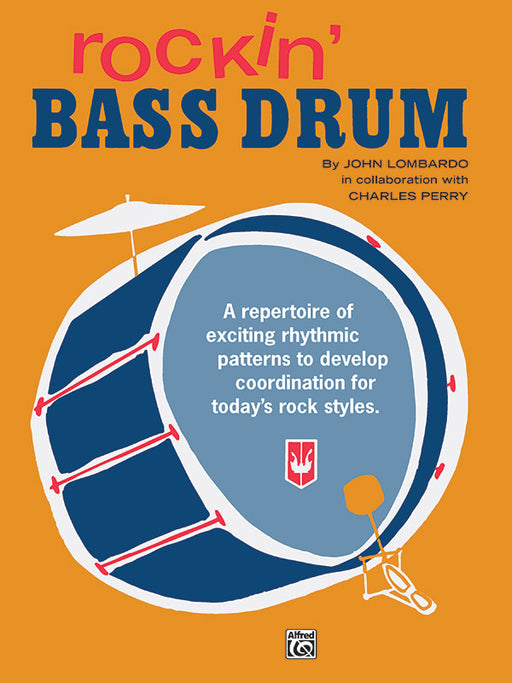 Rockin' Bass Drum, Book 1 A Repertoire of Exciting Rhythmic Patterns to Develop Coordination for Today's Rock Styles 鼓 節奏 | 小雅音樂 Hsiaoya Music