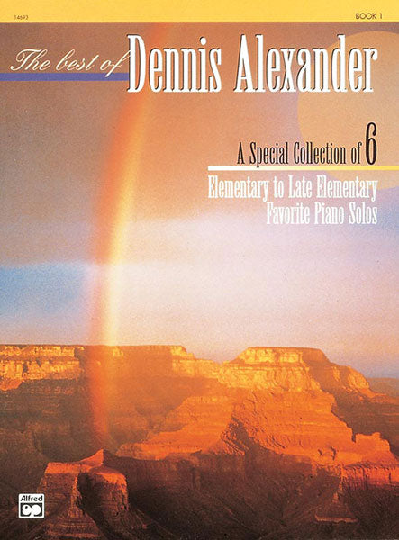 The Best of Dennis Alexander, Book 1 A Special Collection of 6 Elementary to Late Elementary Favorite Piano Solos 鋼琴 獨奏 | 小雅音樂 Hsiaoya Music