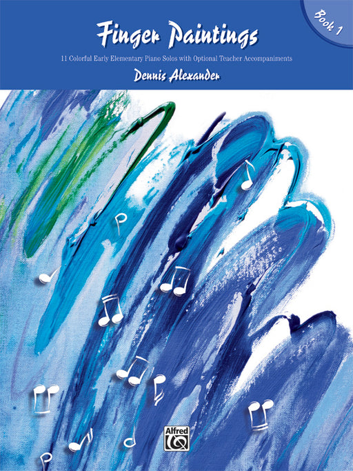 Finger Paintings, Book 1 11 Colorful Early Elementary Piano Solos with Optional Teacher Accompaniments 鋼琴 獨奏 伴奏 | 小雅音樂 Hsiaoya Music