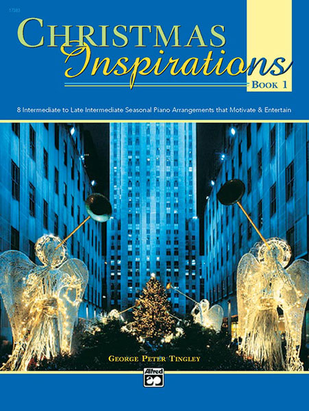 Christmas Inspirations, Book 1 8 Intermediate to Late Intermediate Seasonal Piano Arrangements That Motivate & Entertain 鋼琴 | 小雅音樂 Hsiaoya Music